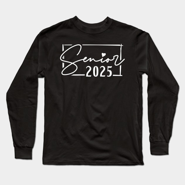 Class of 2025 Senior Funny Seniors 2025 Long Sleeve T-Shirt by KsuAnn